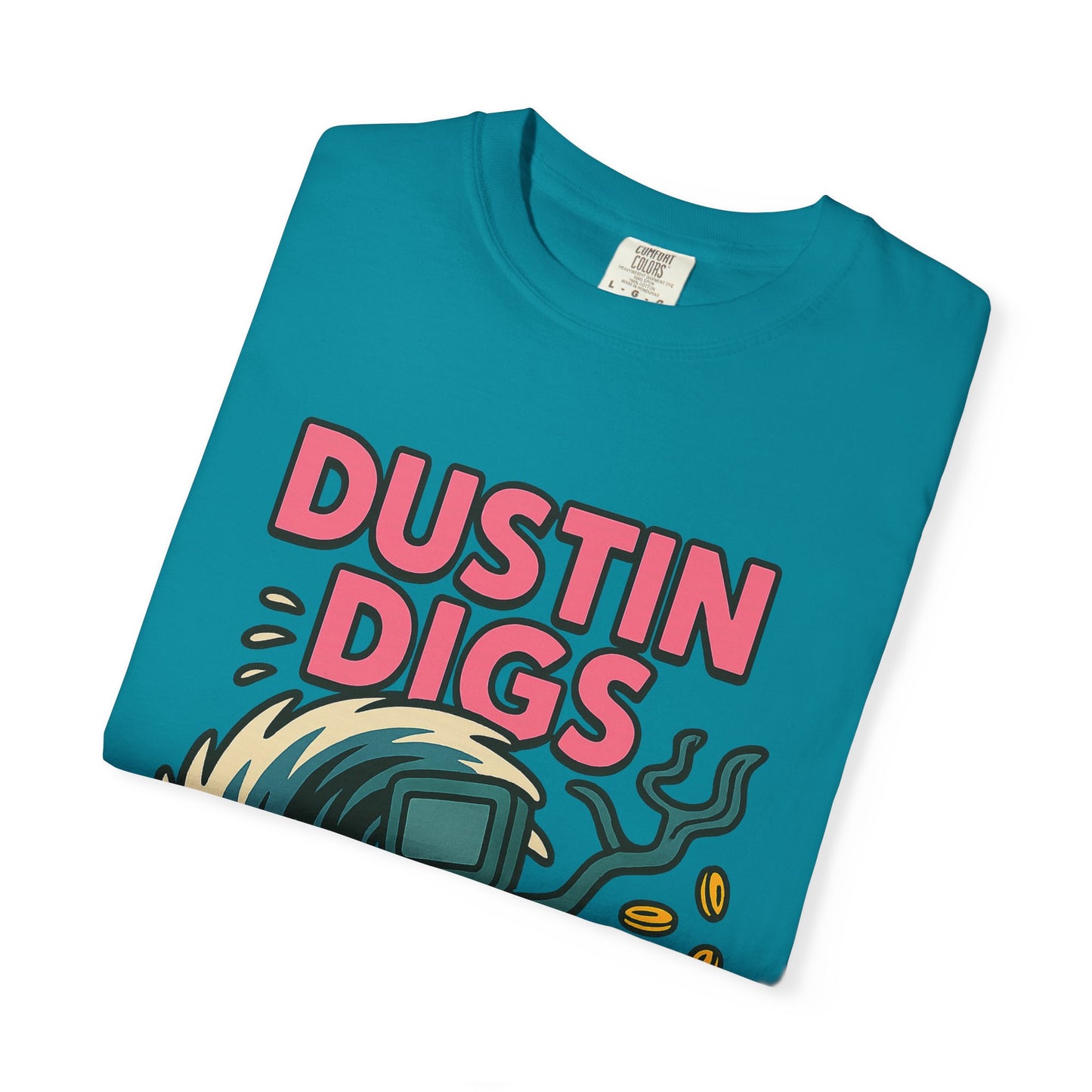Dustin Digs Unisex Garment-Dyed T-Shirt - Quirky Graphic Tee for Adventure Lovers