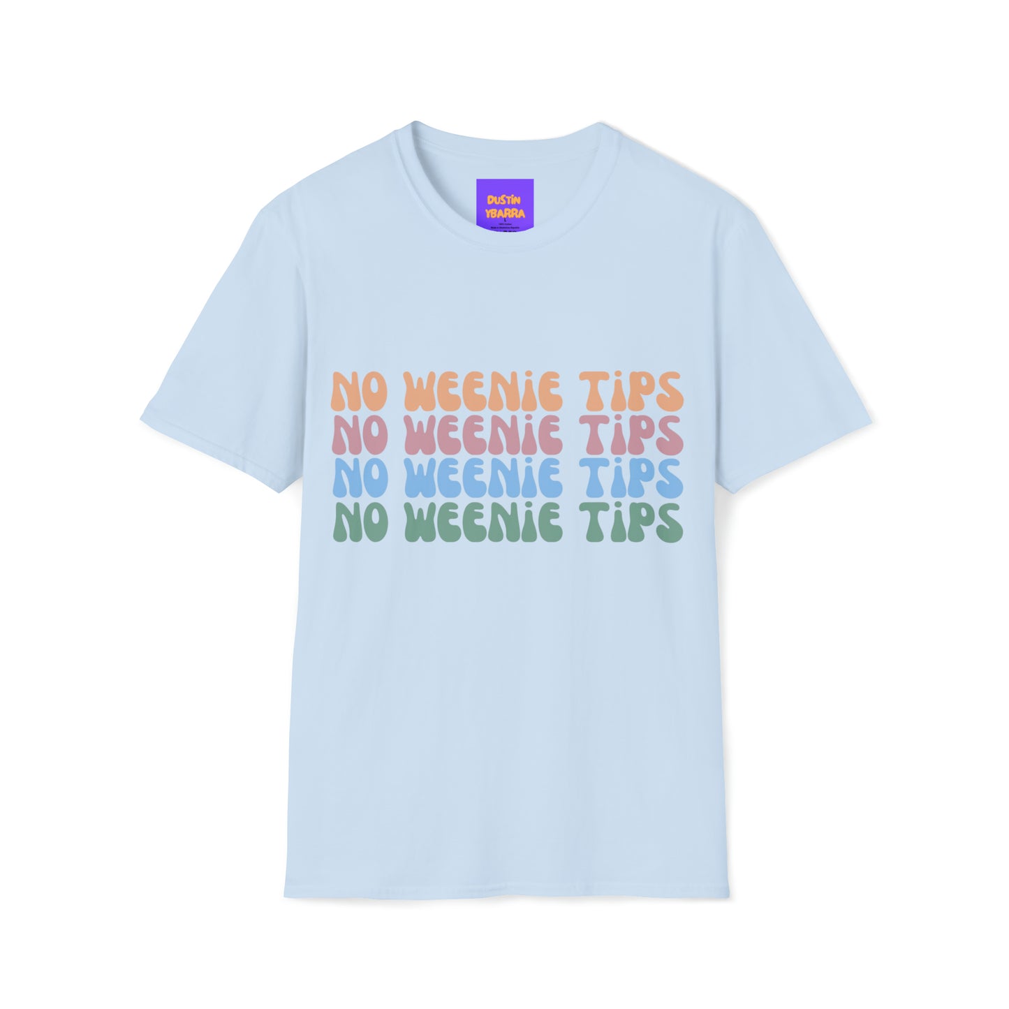 No Weenie Tips T-Shirt